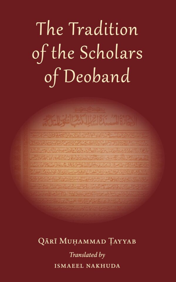 The Tradition of the Scholars of Deoband