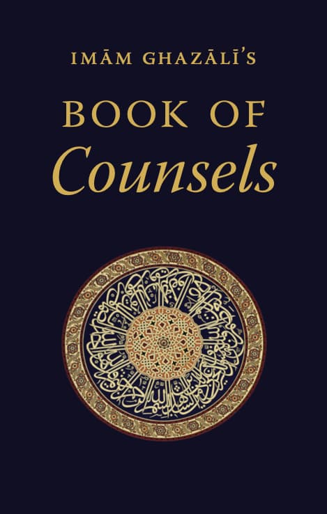 Imam Ghazali's Book of Counsels