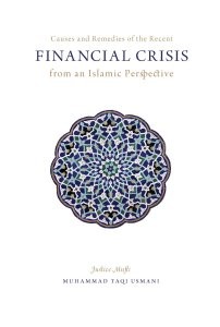 The Financial Crisis - From An Islamic Perspective